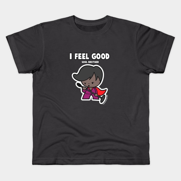 I feel good Kids T-Shirt by The Chocoband
